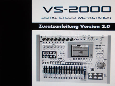 ROLAND VS-2000 DIGITAL STUDIO WORKSTATION ZUSATZANLEITUNG VERSION 2.0 86 PAGES DEUT