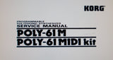 KORG POLY-61M POLY-61MIDI KIT PROGRAMMABLE POLYPHONIC SYNTHESIZER SERVICE MANUAL INC SCHEMS PCBS AND PARTS LIST 13 PAGES ENG