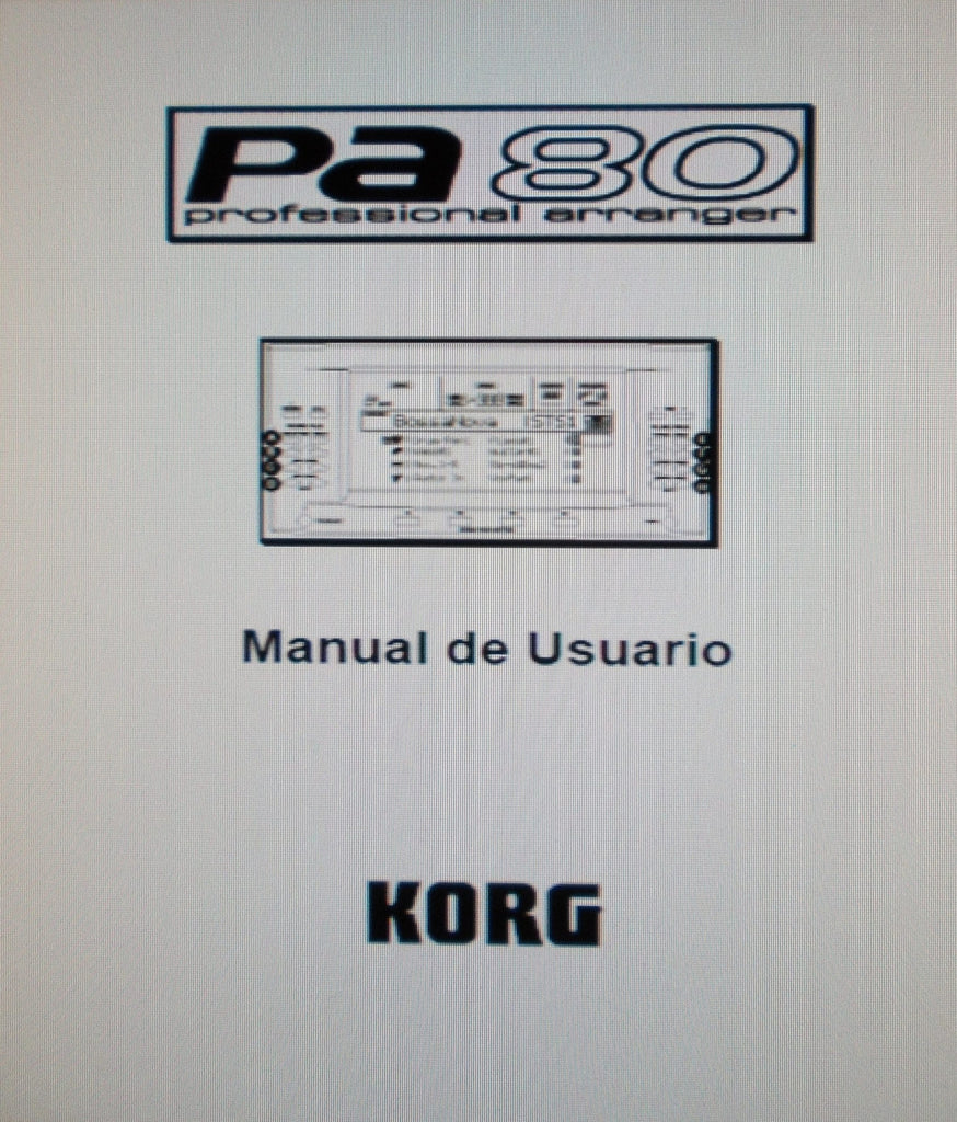 KORG Pa80 PROFESSIONAL ARRANGER MANUAL DE USUARIO GUIA DE REFERENCIA INC SOLUCION DE PROBLEMAS 259 PAGES ESP