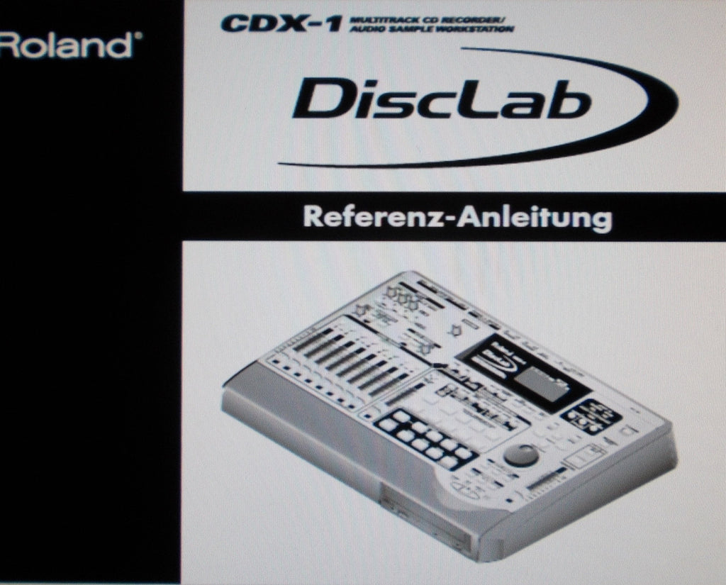 ROLAND CDX-1 DISCLAB MULTITRACK CD RECORDER AUDIO SAMPLE WORKSTATION REFERENZ-ANLEITUNG INC PROBLEME UND LOSUNGEN UND MIXER BLOCK DIAGRAMM 225 PAGES DEUT