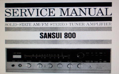 SANSUI 800 SOLID STATE AM FM STEREO TUNER AMP SERVICE MANUAL INC TRSHOOT GUIDE BLK DIAG SCHEM DIAG PCBS AND PARTS LIST 28 PAGES ENG