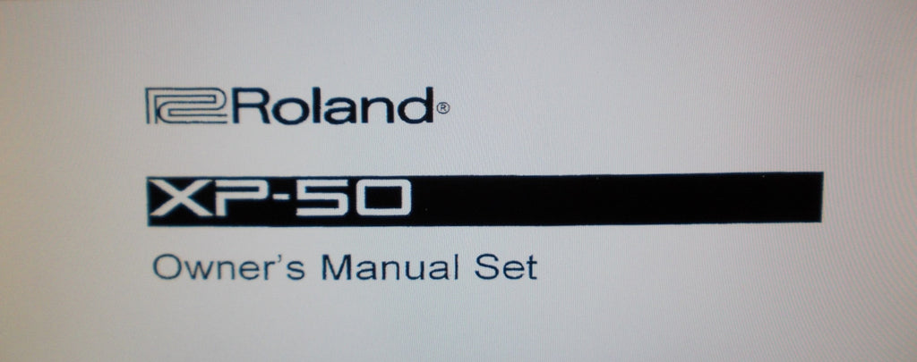 ROLAND XP-50 MUSIC WORKSTATION OWNER'S MANUAL SET INC TRSHOOT GUIDE 186 PAGES ENG