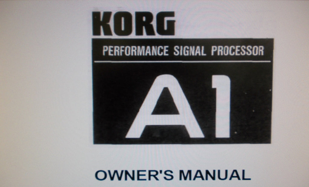 KORG A1 PERFORMANCE SIGNAL PROCESSOR OWNER'S MANUAL INC CONN DIAGS AND TRSHOOT GUIDE 69 PAGES ENG