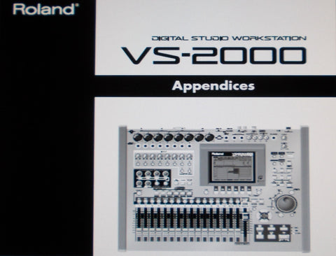 ROLAND VS-2000 DIGITAL STUDIO WORKSTATION APPENDICES INC TRSHOOT GUIDE 108 PAGES ENG