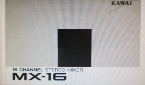 KAWAI MX-16 16 CHANNEL STEREO MIXER SERVICE MANUAL INC CONN DIAG AND SCHEM DIAG 5 PAGES ENG