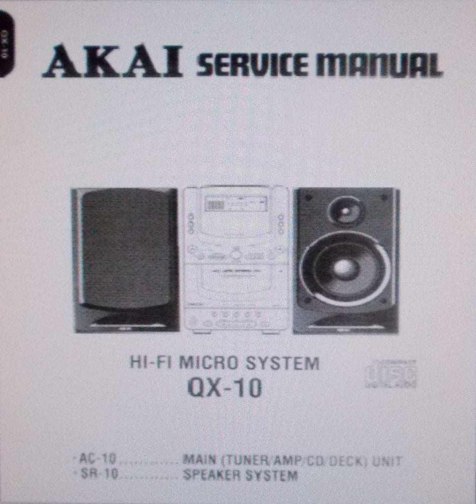 AKAI AC-10 MAIN UNIT TUNER AMP CD DECK SR-10 SPEAKER SYSTEM QX-10 HIFI MICRO SYSTEM SERVICE MANUAL INC TRSHOOT GUIDE BLK DIAGS SCHEMS PCBS AND PARTS LIST 63 PAGES ENG