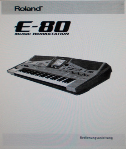 ROLAND E-80 MUSIC WORKSTATION BEDIENUNGSANLEITUNG INC CONN DIAG 284 PAGES DEUT