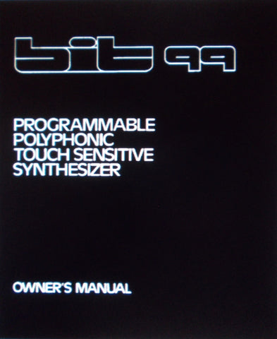 CRUMAR BIT 99 PROGRAMMABLE POLYPHONIC TOUCH SENSITIVE SYNTHESIZER OWNER'S MANUAL 37 PAGES ENG