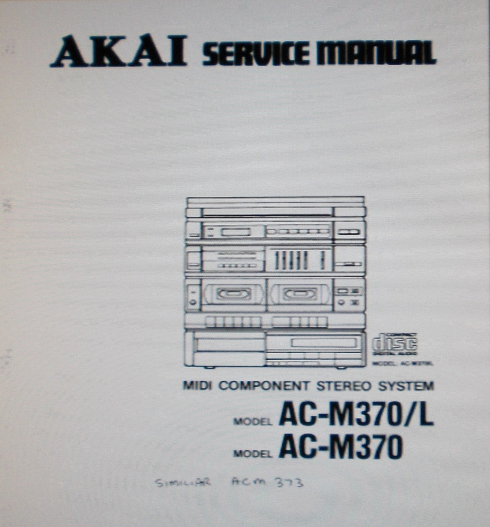 AKAI AC-M370 AC-M370L AC-M373 MIDI COMPONENT SYSTEM SERVICE MANUAL INC BLK DIAG SCHEMS PCBS AND PARTS LIST 40 PAGES ENG