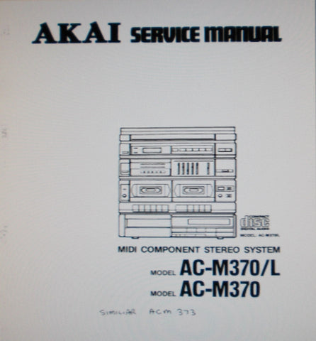 AKAI AC-M370 AC-M370L AC-M373 MIDI COMPONENT SYSTEM SERVICE MANUAL INC BLK DIAG SCHEMS PCBS AND PARTS LIST 40 PAGES ENG
