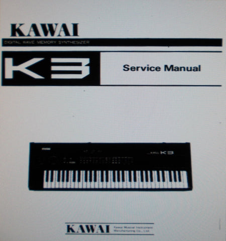 KAWAI K3 DIGITAL WAVE  MEMORY SYNTHESIZER SERVICE MANUAL INC BLK DIAG SCHEMS PCBS AND PARTS LIST 35 PAGES ENG