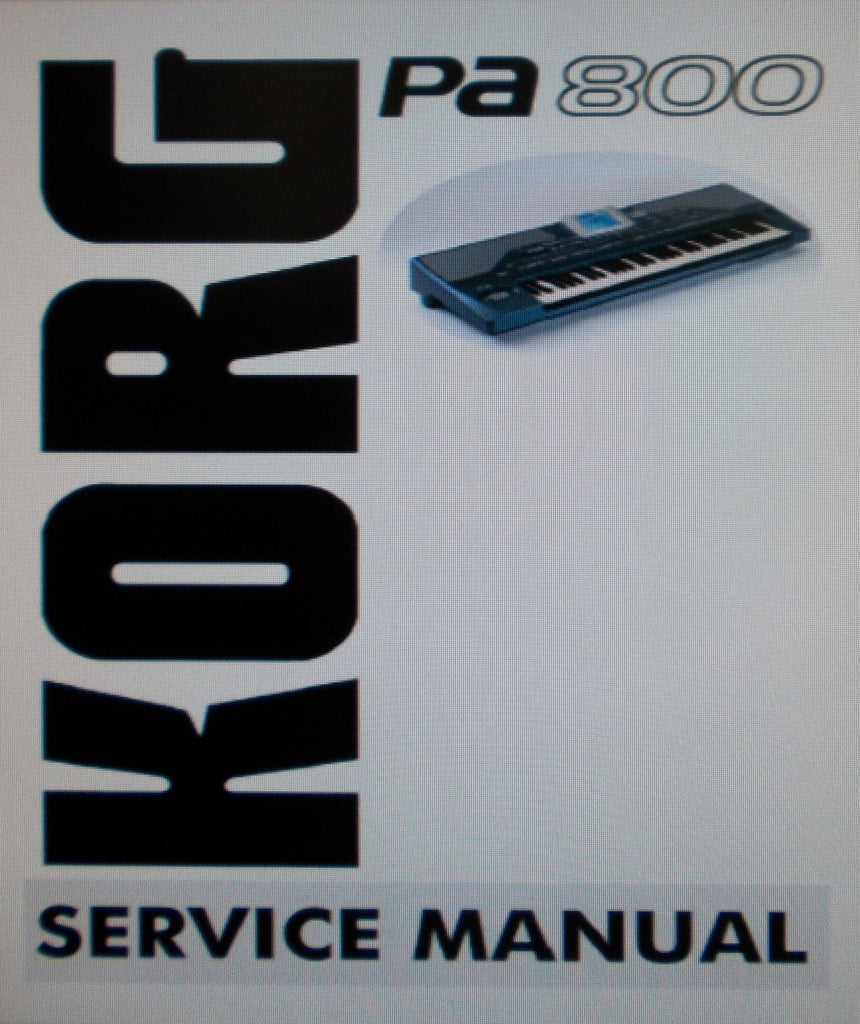 KORG Pa800 PROFESSIONAL ARRANGER SERVICE MANUAL INC BLK DIAG SCHEMS PCBS AND PARTS LIST 53 PAGES ENG