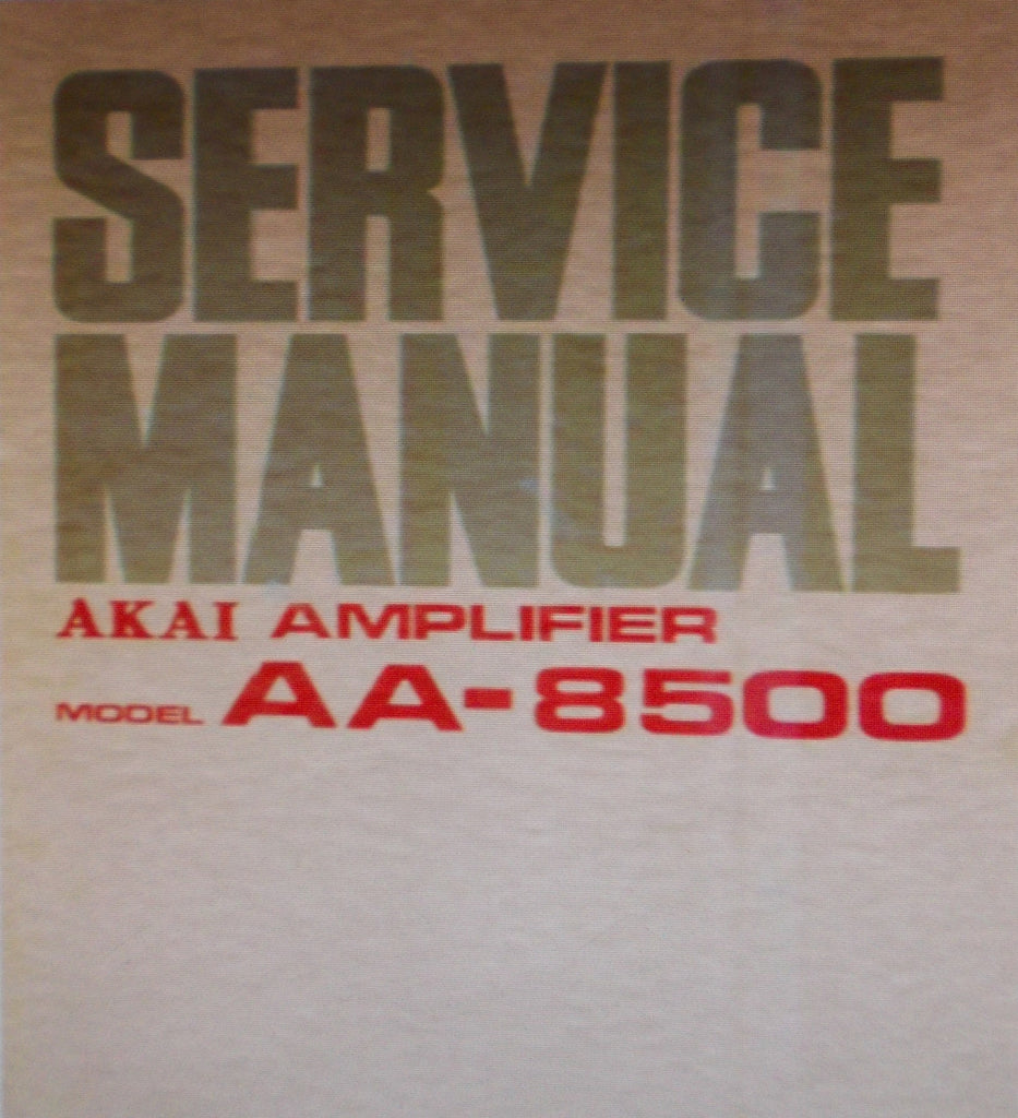 AKAI AA-8500 SOLID STATE AM FM MULTIPLEX STEREO TUNER AMP SERVICE MANUAL INC TRSHOOT GUIDE AND PCBS 21 PAGES ENG