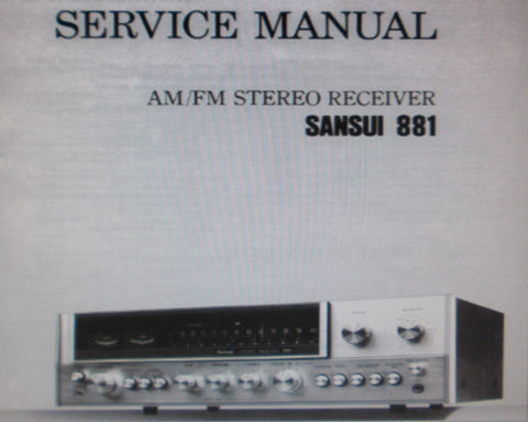 SANSUI 881 AM FM STEREO RECEIVER SERVICE MANUAL INC TRSHOOT GUIDE BLK DIAG SCHEM DIAG PCBS AND PARTS LIST 30 PAGES ENG