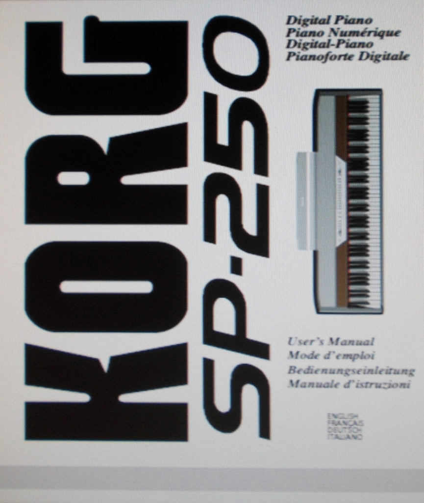 KORG SP-250 DIGITAL PIANO USER'S MANUAL INC CONN DIAGS AND TRSHOOT GUIDE 184 PAGES ENG FRANC DEUT ITAL