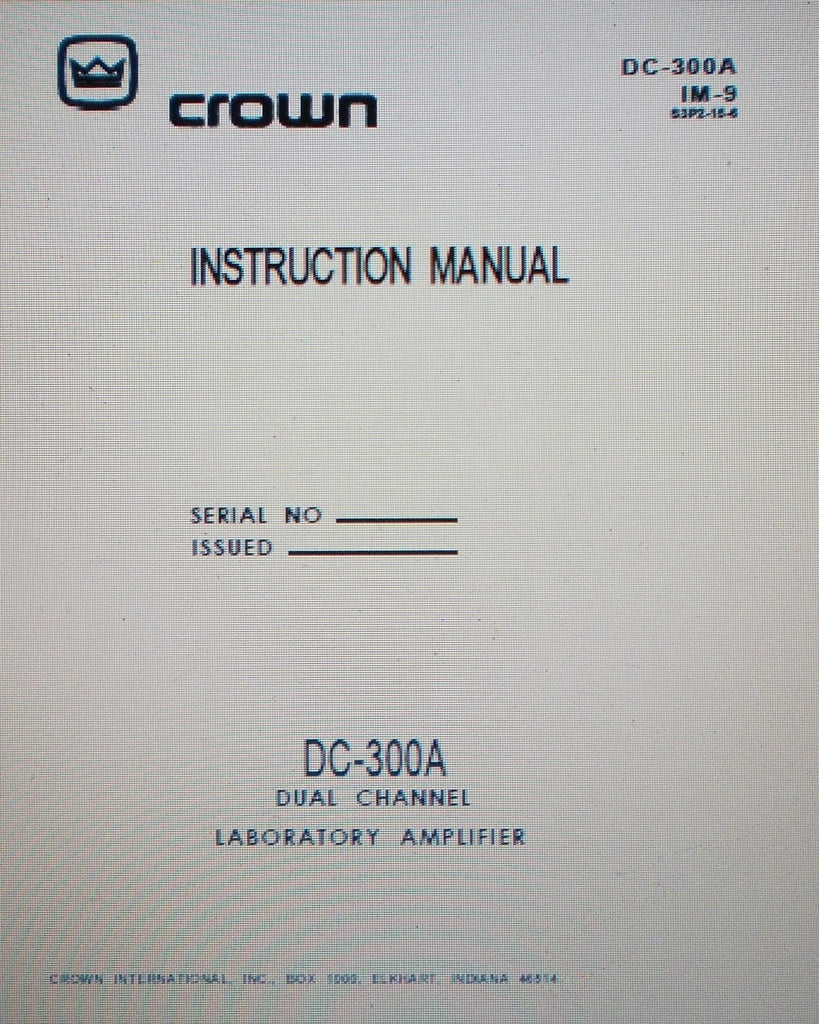 CROWN DC-300A DUAL CHANNEL LABORATORY POWER AMP INSTRUCTION MANUAL INC CONN DIAG SCHEMS AND PARTS LIST 42 PAGES ENG