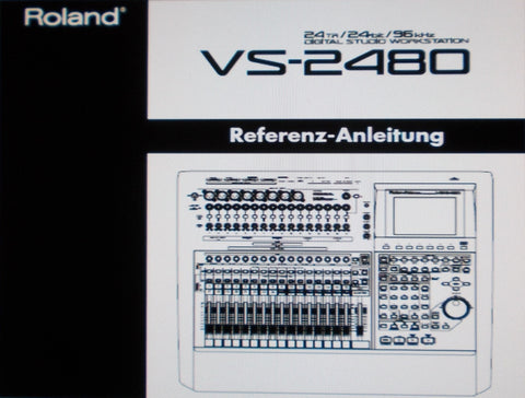 ROLAND VS-2480 DIGITAL STUDIO WORKSTATION REFERENZ-ANLEITUNG 176 PAGES DEUT