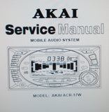 AKAI ACR-17W MOBILE AUDIO SYSTEM SERVICE MANUAL INC BLK DIAG SCHEMS PCBS AND PARTS LIST 37 PAGES ENG