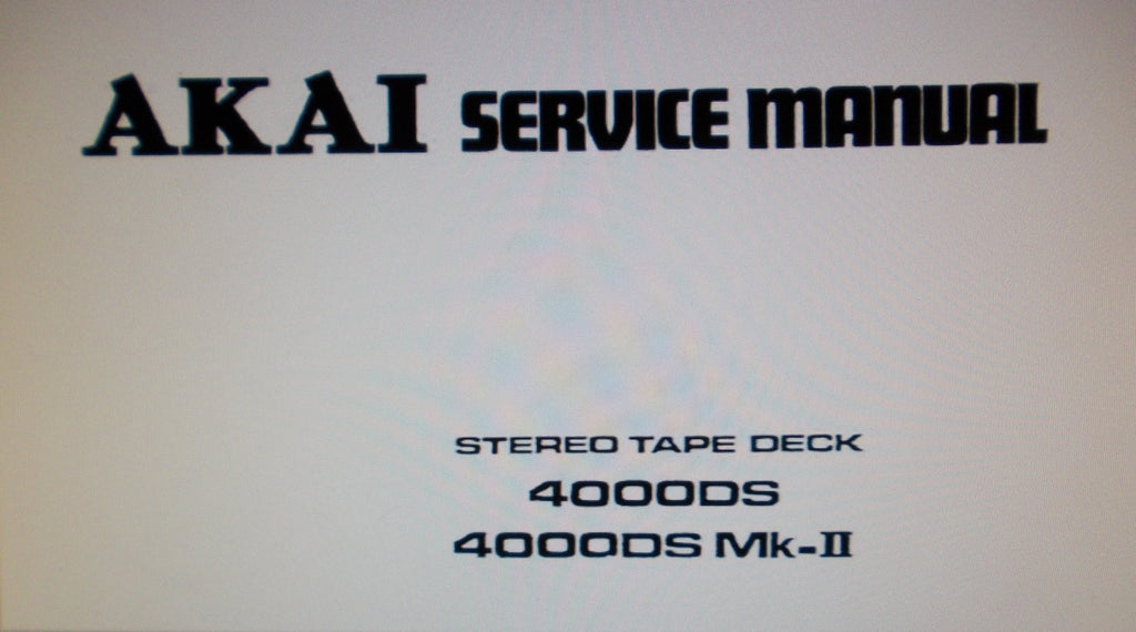 AKAI 4000DSMKI 4000DSMKII STEREO TAPE DECK SERVICE MANUAL INC SCHEMS PCBS AND PARTS LIST 43 PAGES ENG