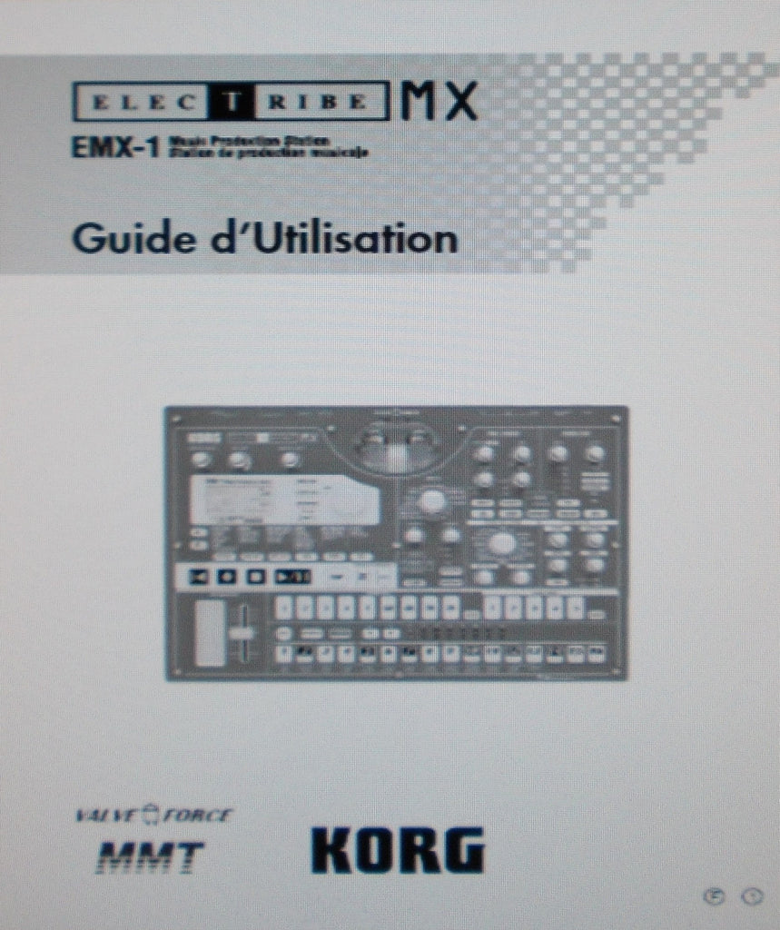 KORG EMX-1 ELECTRIBE MX STATION DE PRODUCTION MUSICALE GUIDE D'UTILISATION INC DIAGRAMME BLOC CONN DIAG ET GUIDE DE DEPANNAGE 99 PAGES FRANC