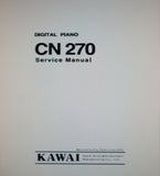 KAWAI CN270 DIGITAL PIANO SERVICE MANUAL INC BLK DIAG SCHEMS PCBS AND PARTS LIST 32 PAGES ENG