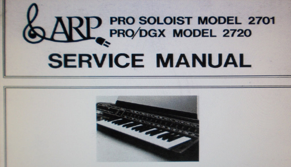 ARP PRO SOLOIST MODEL 2701 PRO DGX MODEL 2720 SYNTHESIZER SERVICE MANUAL INC BLK DIAGS SCHEMS PCBS AND PARTS LIST PLUS TRSHOOT GUIDE 64 PAGES ENG
