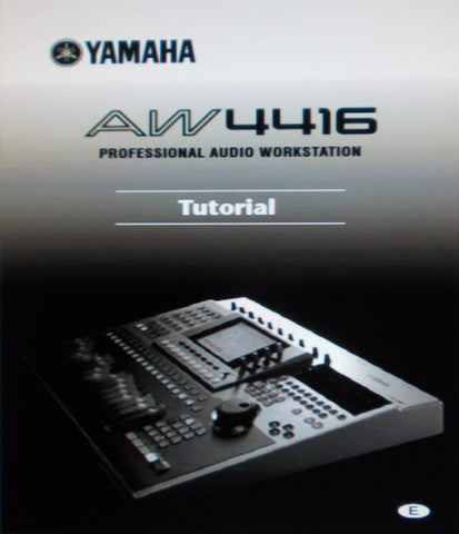 YAMAHA AW4416 PRO AUDIO WORKSTATION TUTORIAL 34 PAGES ENG