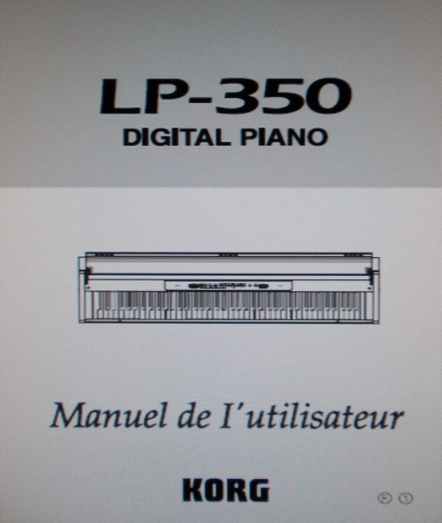 KORG LP350 DIGITAL PIANO MANUEL DE L'UTILISATEUR INC DEPANNAGE 44 PAGES FRANC