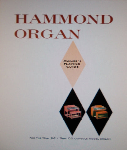 HAMMOND B-3 NEW C-3 NEW CONSOLE MODEL ORGAN OWNER'S PLAYING GUIDE 149 PAGES ENG