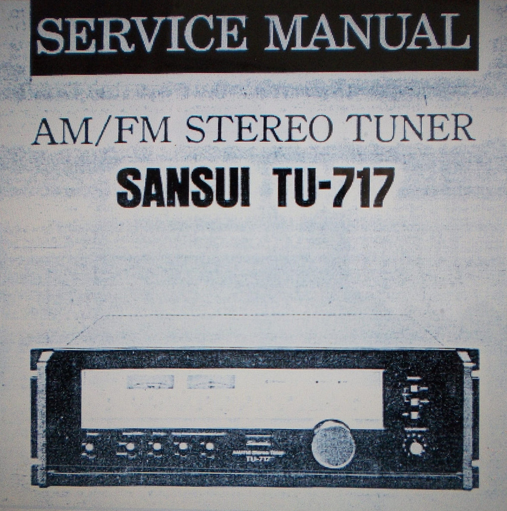 SANSUI TU-717 AM FM STEREO TUNER SERVICE MANUAL INC SCHEMS AND PARTS LIST 8 PAGES ENG