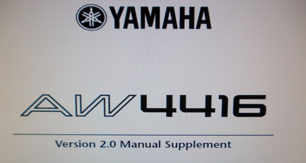 YAMAHA AW4416 PRO AUDIO WORKSTATION MANUAL SUPPLEMENT VERSION 2.0 48 PAGES ENG