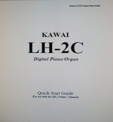 KAWAI LH-2C DIGITAL PIANO ORGAN QUICK START GUIDE 18 PAGES ENG