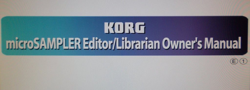KORG MICROSAMPLER EDITOR LIBRARIAN OWNER'S MANUAL INC TRSHOOT GUIDE 23 PAGES ENG