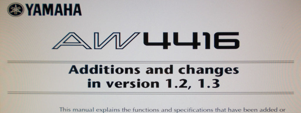 YAMAHA AW4416 PRO AUDIO WORKSTATION ADDITIONS AND CHANGES MANUAL IN VERSION 1.2 AND 1.3 20 PAGES ENG