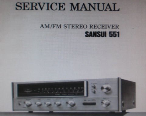 SANSUI 551 AM FM STEREO RECEIVER SERVICE MANUAL INC TRSHOOT GUIDE BLK LEVEL AND SCHEM DIAG PCBS AND PARTS LIST 24 PAGES ENG