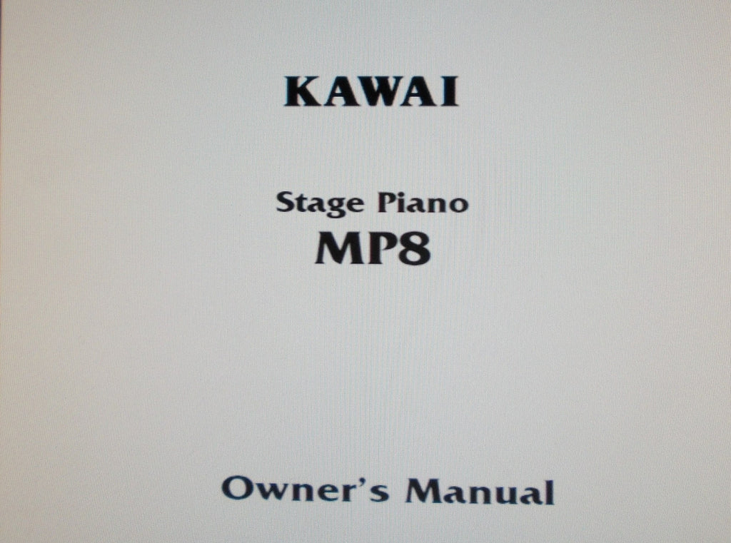KAWAI MP8 STAGE PIANO OWNER'S MANUAL 70 PAGES ENG