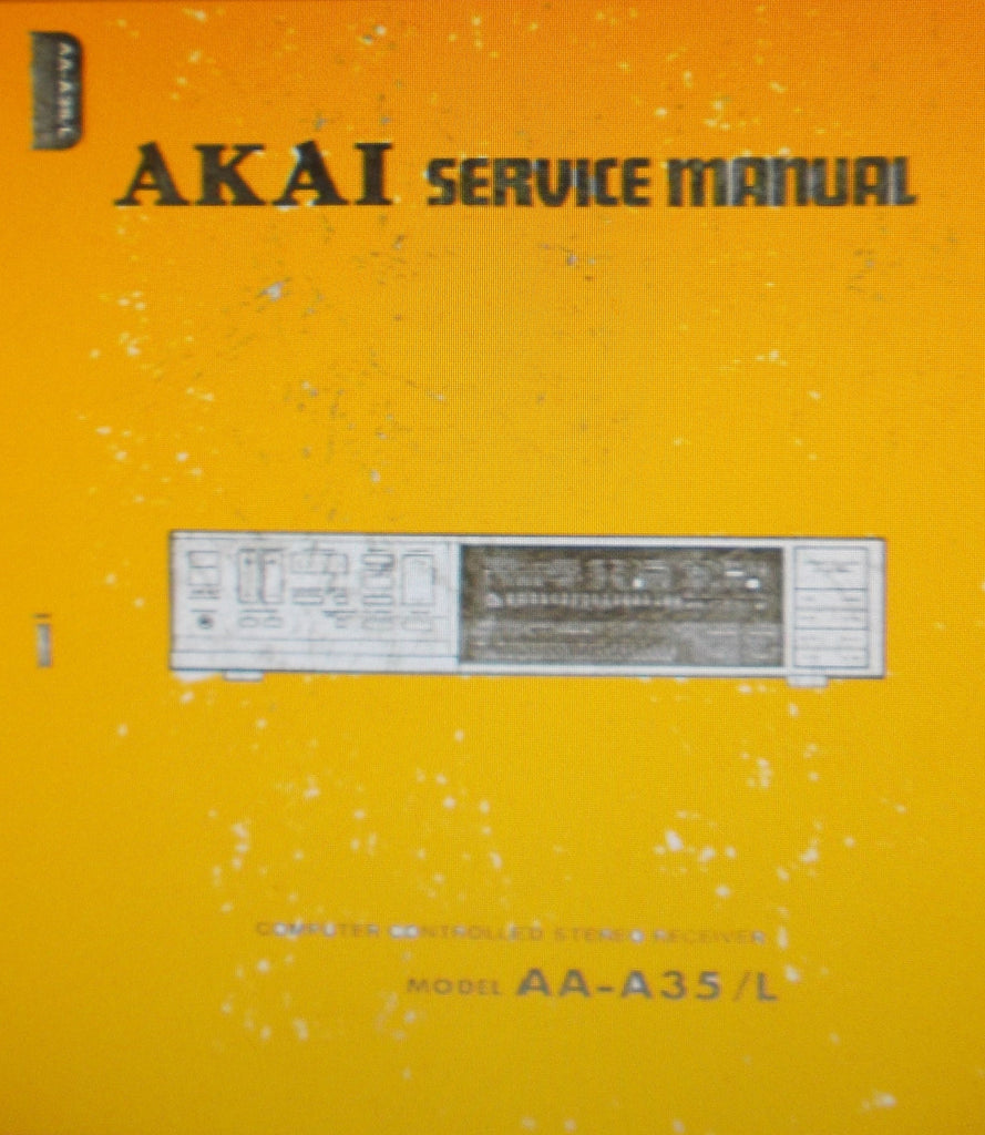 AKAI AA-A35 AA-A35L COMPUTER CONTROLLED STEREO RECEIVER SERVICE MANUAL INC SCHEMS PCBS AND PARTS LIST 70 PAGES ENG