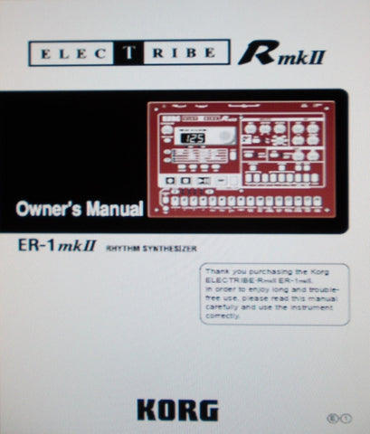 KORG ER-1mkII ELECTRIBE RmkII RHYTHM SYNTHESIZER OWNER'S MANUAL INC CONN DIAGS AND TRSHOOT GUIDE 52 PAGES ENG