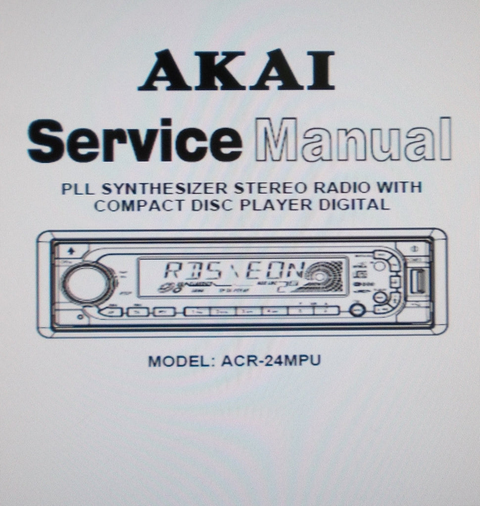 AKAI ACR-24MPU PLL SYNTHESIZER STEREO RADIO WITH CD PLAYER DIGITAL SERVICE MANUAL INC BLK DIAG SCHEMS PCBS AND PARTS LIST 36 PAGES ENG