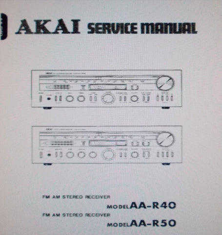 AKAI AA-R40 AA-R50 FM AM STEREO RECEIVER SERVICE MANUAL INC SCHEMS PCBS AND PARTS LIST 42 PAGES ENG