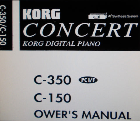 KORG C-150 C-350 CONCERT DIGITAL PIANO OWNER'S MANUAL INC TRSHOOT GUIDE 36 PAGES ENG