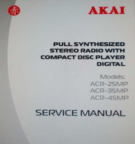 AKAI ACR-25MP ACR-35MP ACR-45MP PULL SYNTHESIZED STEREO RADIO WITH CD PLAYER DIGITAL SERVICE MANUAL INC SCHEMS AND PARTS LIST 17 PAGES ENG