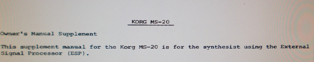 KORG MS-20 MONOPHONIC SYNTHESIZER OWNER'S MANUAL SUPPLEMENT FOR USER OF THE EXTERNAL SIGNAL PROCESSOR ESP 8 PAGES ENG