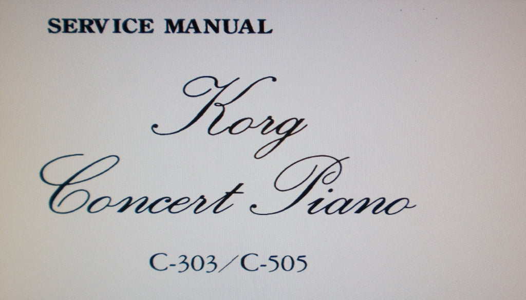 KORG C-303 C-505 CONCERT PIANO SERVICE MANUAL INC BLK DIAG SCHEMS PCBS AND PARTS LIST 52 PAGES ENG