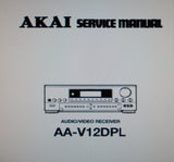AKAI AA-V12DPL AV RECEIVER SERVICE MANUAL INC SCHEMS PCBS AND PARTS LIST 31 PAGES ENG
