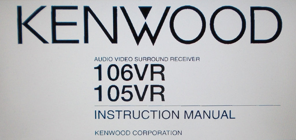 KENWOOD 105VR 106VR AV SURROUND RECEIVER INSTRUCTION MANUAL INC CONN DIAGS AND TRSHOOT GUIDE 32 PAGES ENG