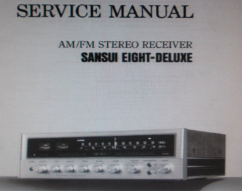 SANSUI 8 DELUXE AM FM STEREO RECEIVER SERVICE MANUAL INC TRSHOOT GUIDE BLK DIAG SCHEMS PCBS AND PARTS LIST 46 PAGES ENG