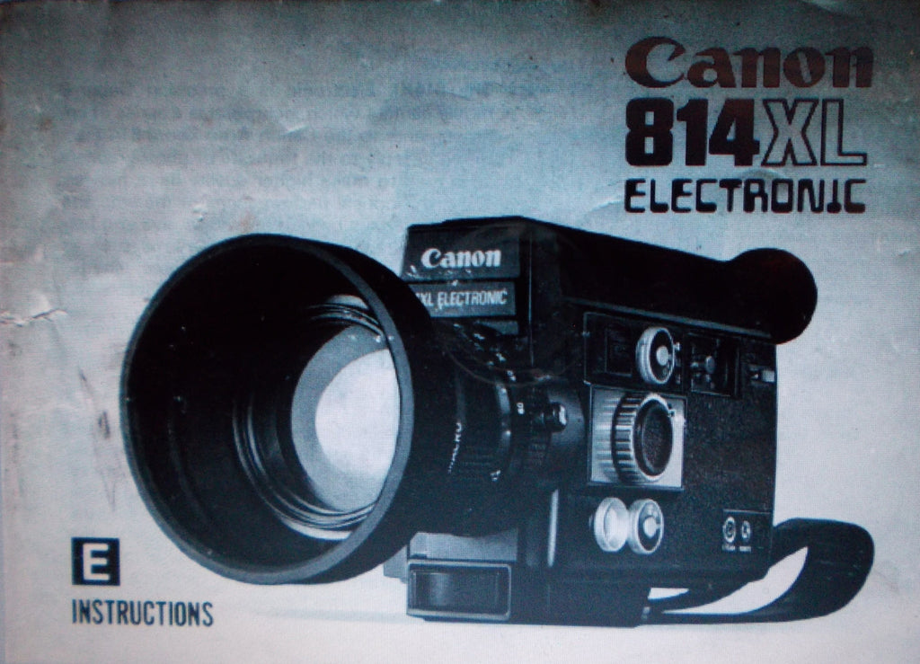 CANON 814XL ELECTRONIC SUPER 8 MOVIE CAMERA INSTRUCTION MANUAL 56 PAGES ENG