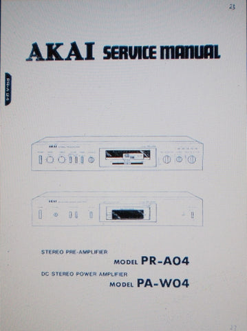AKAI PA-W04 DC STEREO POWER AMP PR-A04 STEREO PRE AMP SERVICE MANUAL INC SCHEMS AND PARTS LIST 56 PAGES ENG