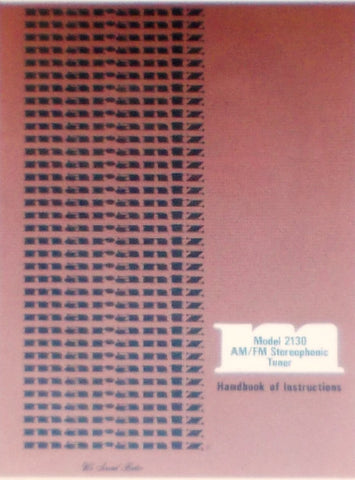 MARANTZ 2130 AM FM STEREOPHONIC QUARTZ LOCKED TUNER HANDBOOK OF INSTRUCTIONS INC BLK DIAG CONN DIAG AND TRSHOOT GUIDE 26 PAGES ENG